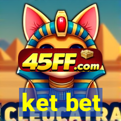 ket bet